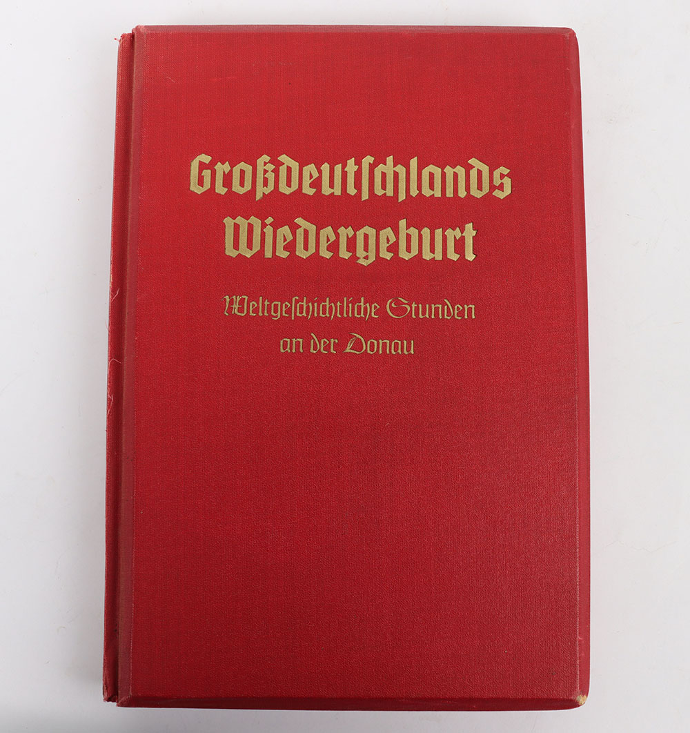 #569 – Third Reich 3D Book ‘Grossdeutschlands Wiedergeburt’ with Dedication from Reich Commissioner of Austria Josef Bürckel